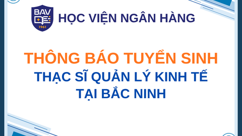 Học Thạc sĩ Quản lý Kinh tế tại Bắc Ninh, Tấm bằng danh giá - Khai phóng tư duy quản trị thời đại AI