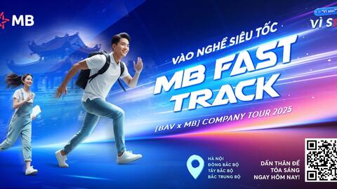[BAV x MB FAST TRACK 2025] VÀO NGHỀ SIÊU TỐC – BỨT PHÁ SỰ NGHIỆP TẠI MB MIỀN BẮC